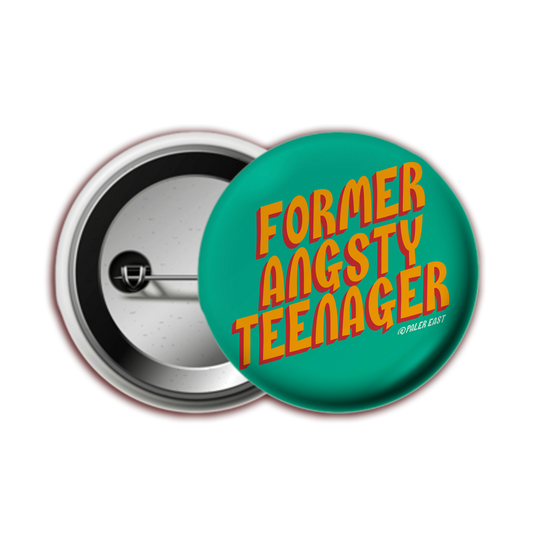 "Former Angsty Teenager" - Round Button - 1.25"