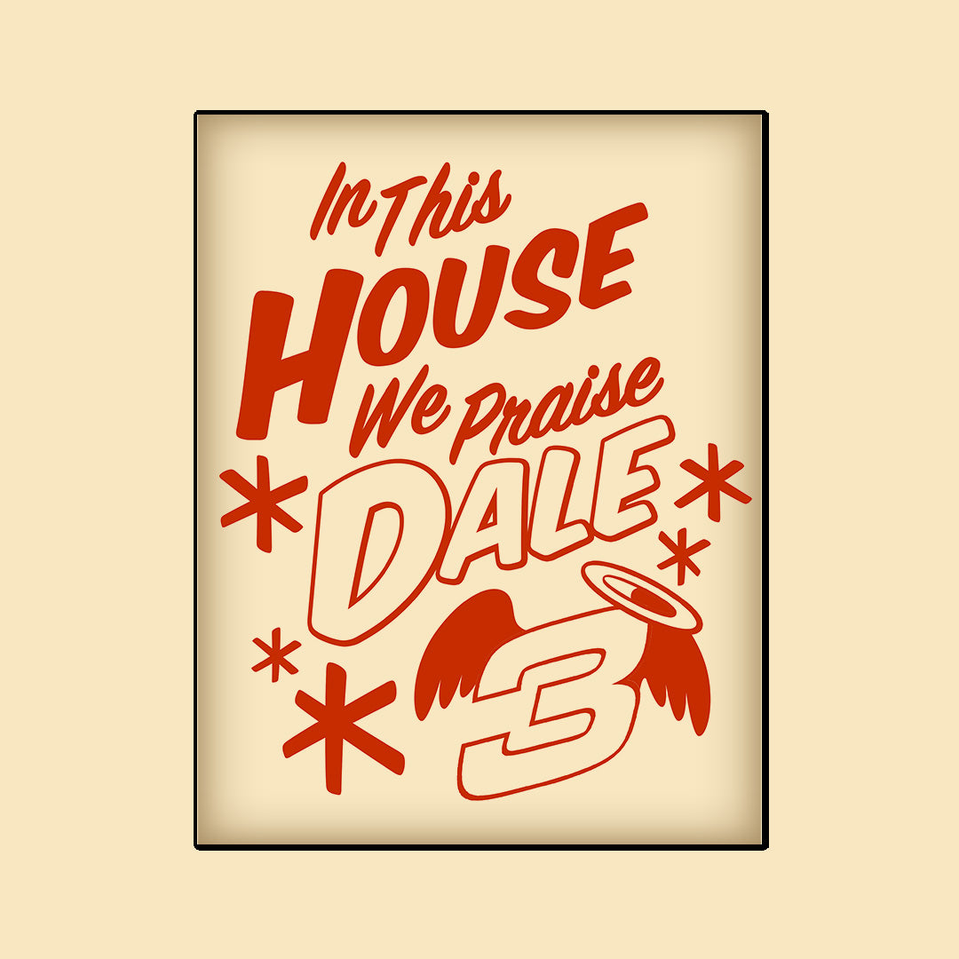 "In This House, We Praise Dale" - 8.5" x 11" Print